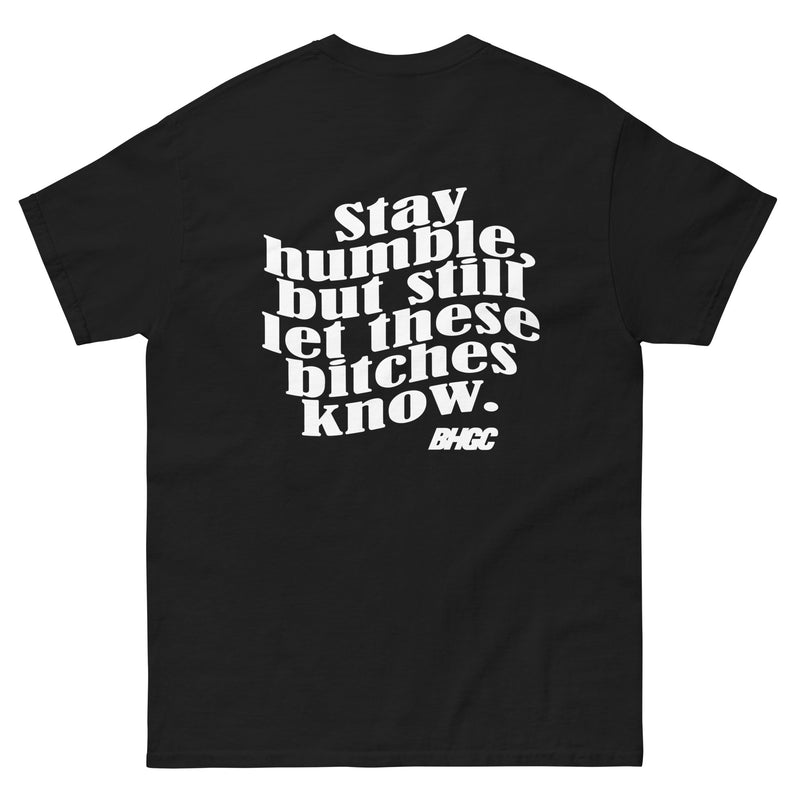 Stay Humble Tee (White Ink)
