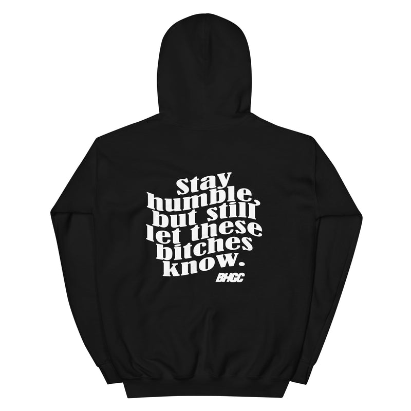 Unisex Stay Humble Hoodie (White Ink)