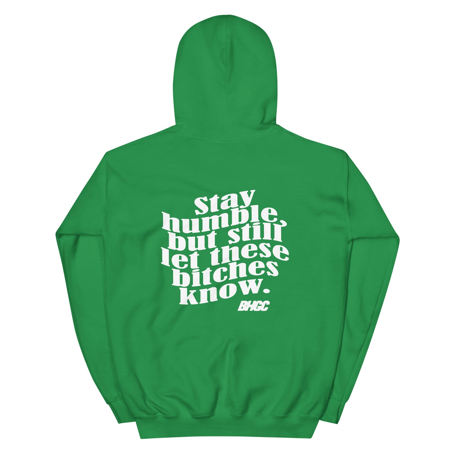 Unisex Stay Humble Hoodie (White Ink)