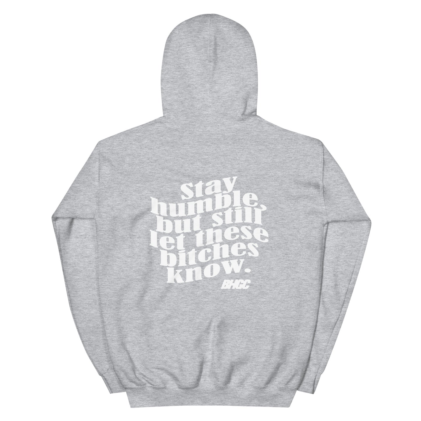 Unisex Stay Humble Hoodie (White Ink)