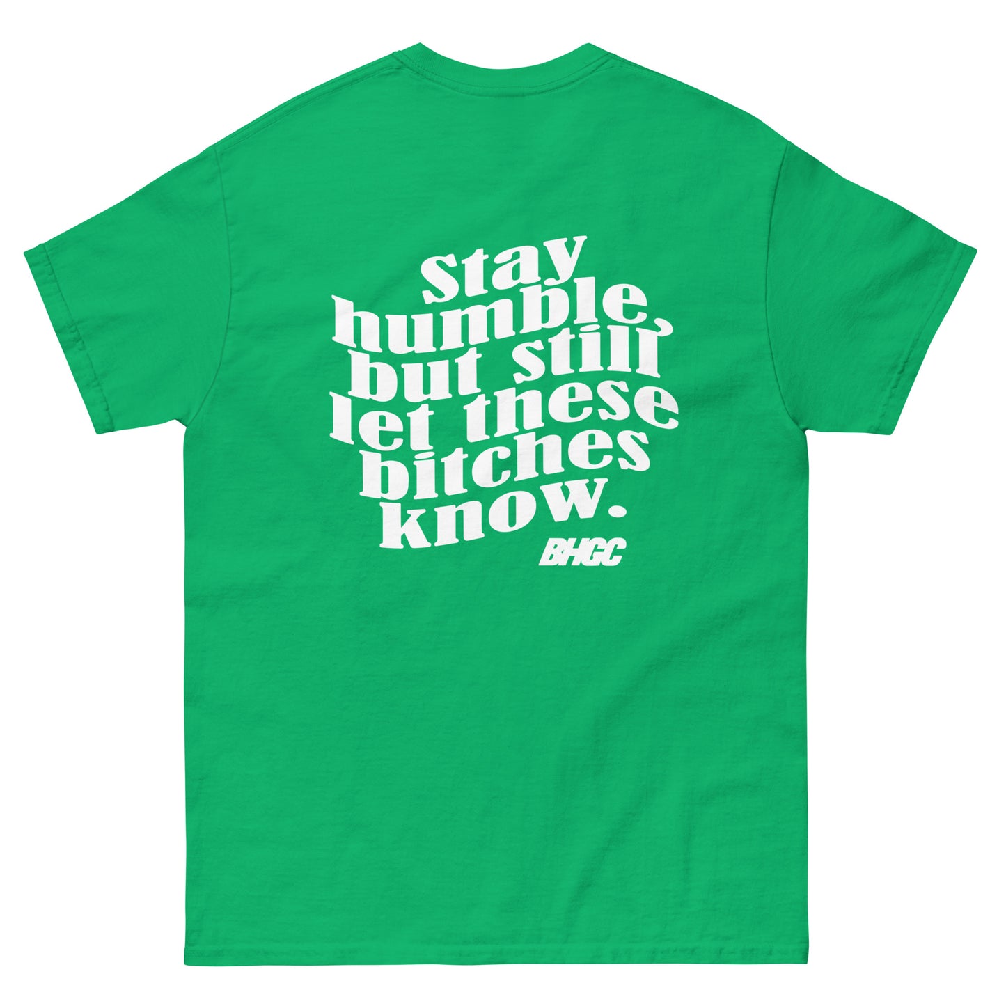 Stay Humble Tee (White Ink)