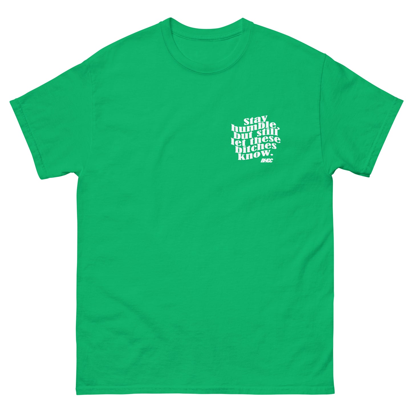 Stay Humble Tee (White Ink)