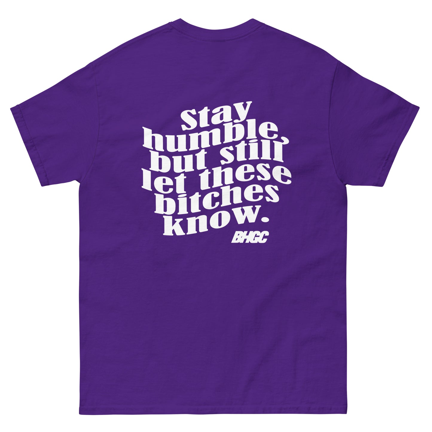 Stay Humble Tee (White Ink)