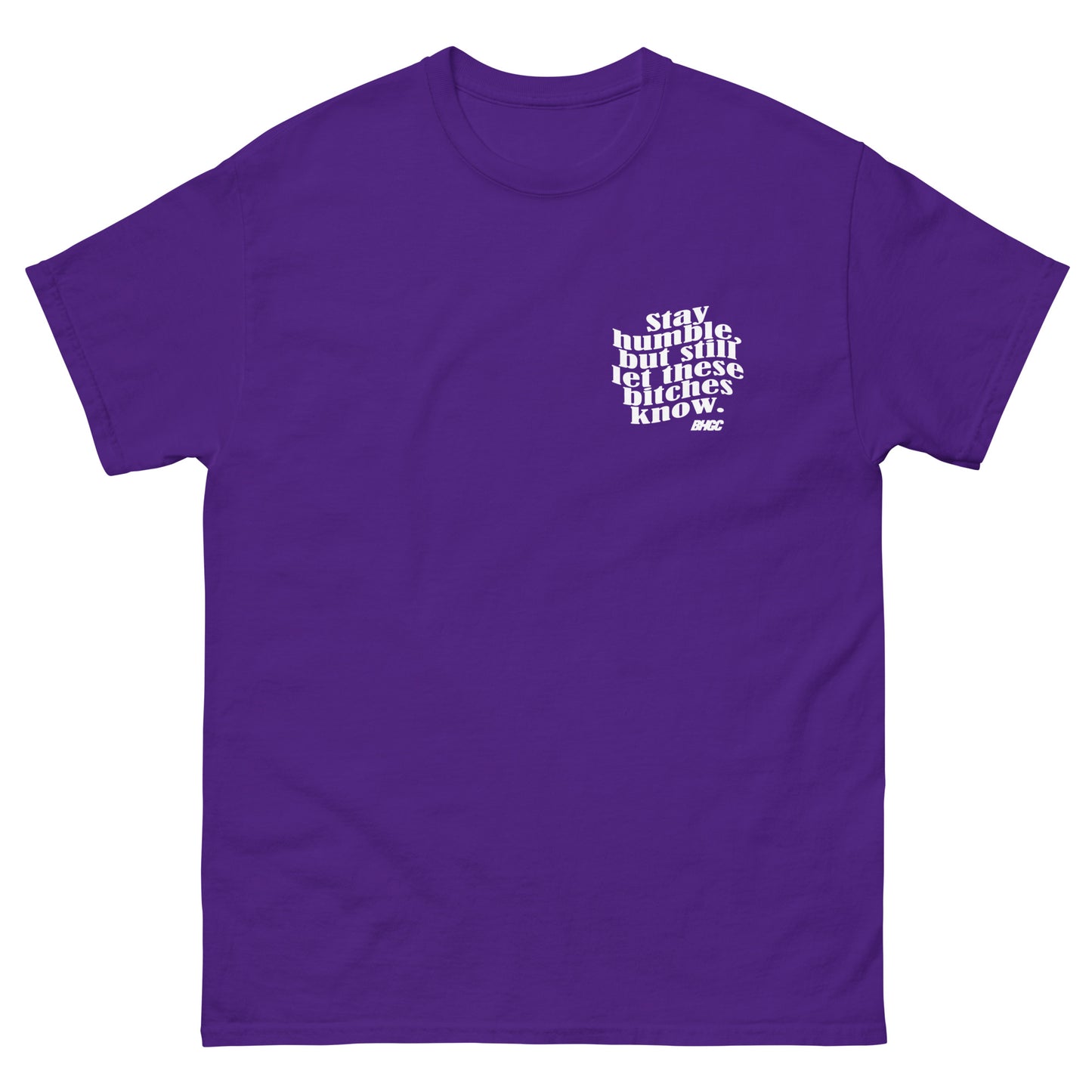 Stay Humble Tee (White Ink)