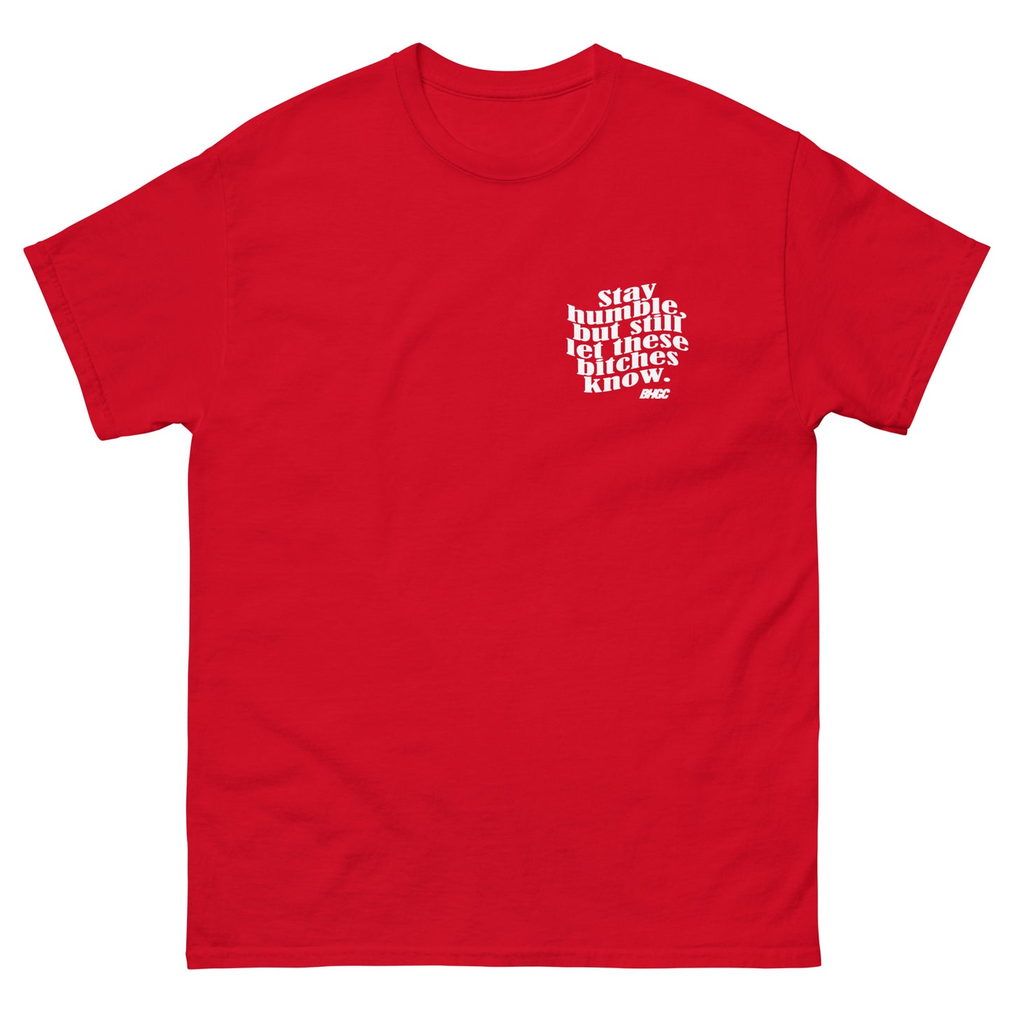 Stay Humble Tee (White Ink)