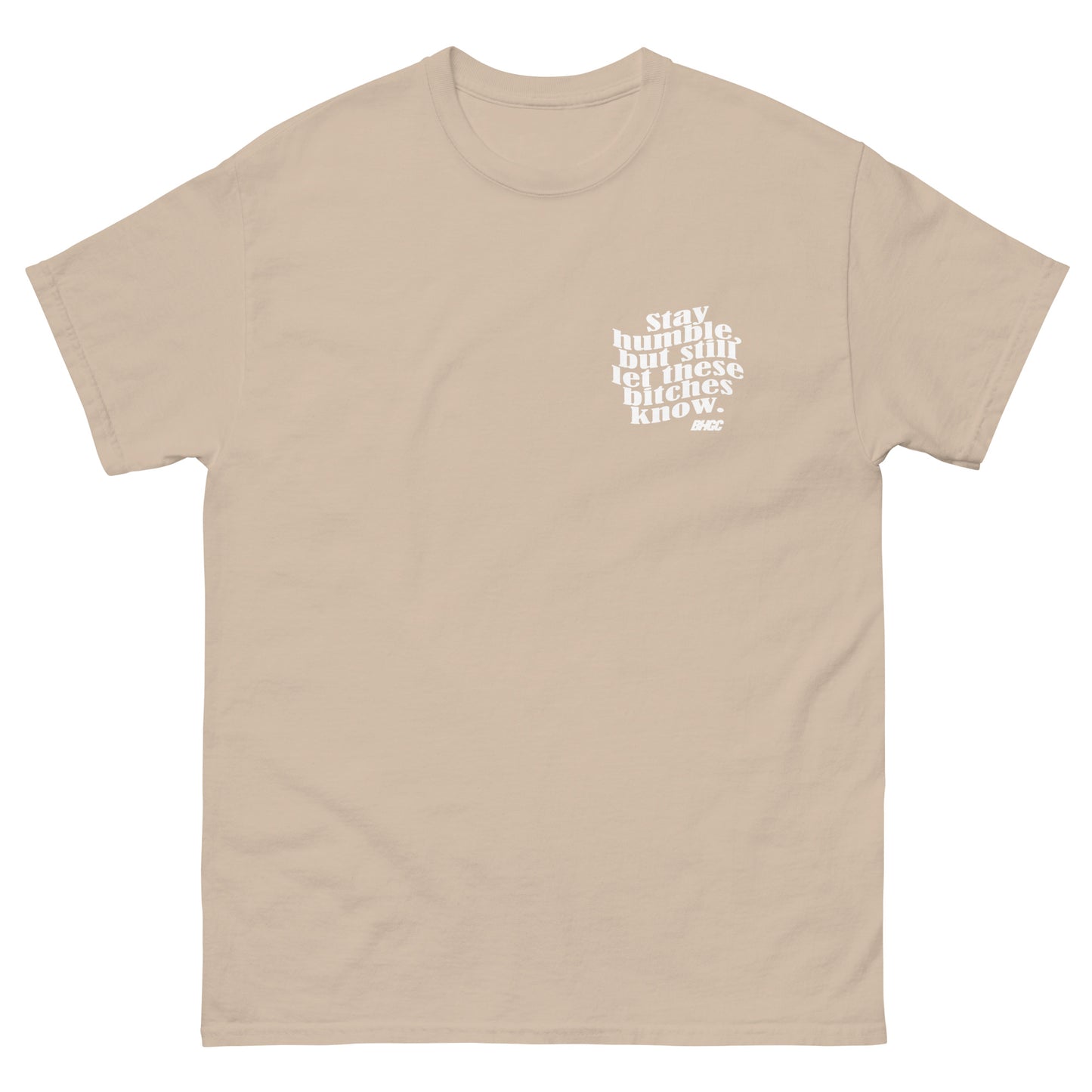 Stay Humble Tee (White Ink)