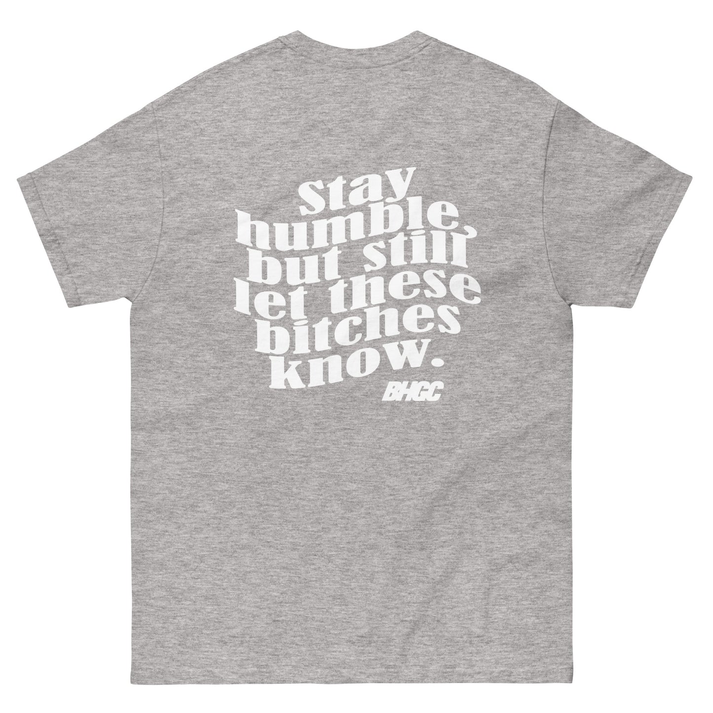 Stay Humble Tee (White Ink)