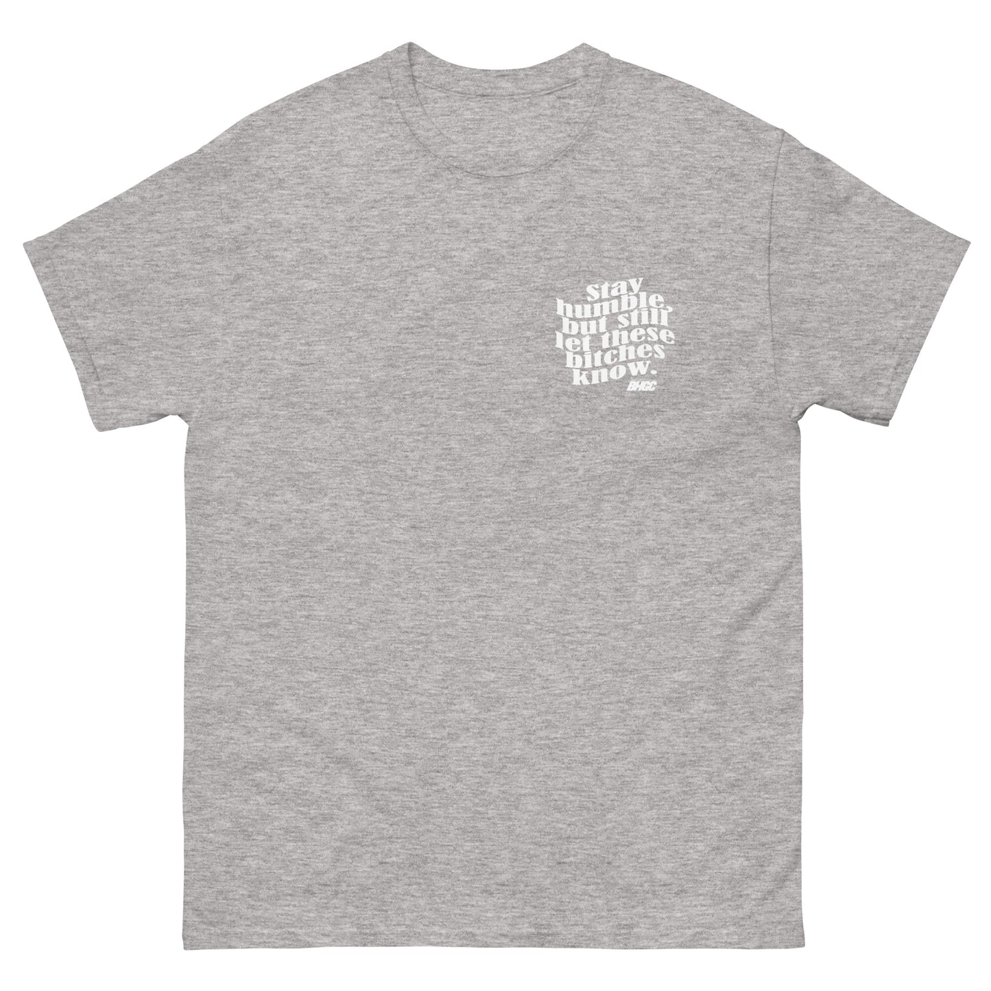 Stay Humble Tee (White Ink)