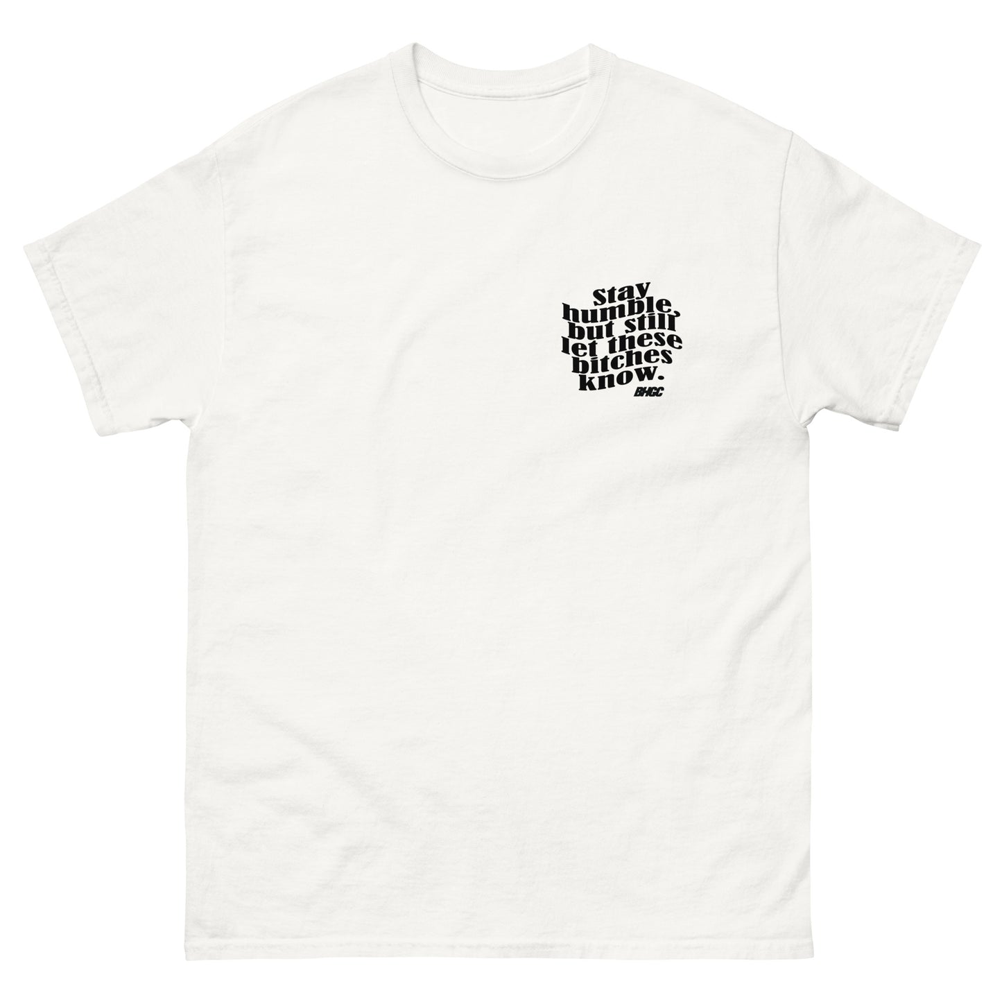 Stay Humble Tee (Black Ink)