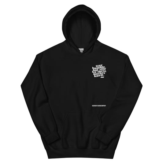 Unisex Stay Humble Hoodie (White Ink)
