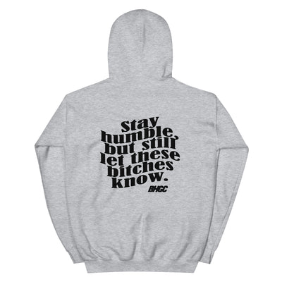 Unisex Stay Humble Hoodie  (Black Ink)